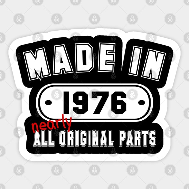 Made In 1976 Nearly All Original Parts Sticker by PeppermintClover